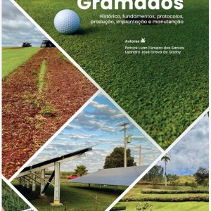 Manual sobre Gramados: Histórico, fundamentos, protocolos, produção, implantação e manutenção